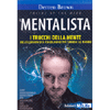 Il Mentalista<br>i trucchi della mente dell'illusionista psicologico più famoso