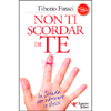 Non Ti Scordar di Te<br />la strada per ritrovare se stessi