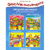 Giochi in Movimento<br />300 giochi psicomotori per bambini dai 3 ai 6 anni