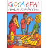Gioca e Fai<br />Terra, aria, ombre e luci