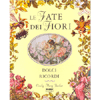 Le Fate dei Fiori - Dolci Ricordi<br />