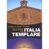 Italia Templare<br />Guida gli insediamenti dell'Ordine del Tempio