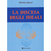 La Discesa degli Ideali<br />