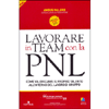 Lavorare in Team con la PNL<br />Come valorizzare il proprio talento all'interno del lavoro di gruppo