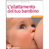 L’allattamento del tuo bambino<br />una guida essenziale