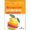 Recuperare la tolleranza alimentare<br />