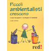 Piccoli Ambientalisti Crescono<br>Come insegnare l'ecologia ai bambini