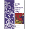Elogio dell'induzione... e della magia<br />esoterismo e alchimia
