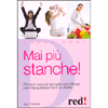 Mai più stanche!<br>Rimedi naturali semplici ed efficaci per riacquistare tono e vitalità