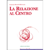 La Relazione al Centro<br />