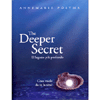 The Deeper Secret<br />Cosa vuole da te la vita?