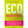 EcoRadiestesia<br />Evoluzione in campo medico ed in bioarchitettura