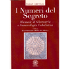 I Numeri del Segreto<br />manuale di Ghematria e Numerologia Cabalistica