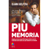 Più Memoria<br />Migliora la tua capacità di apprendere usando il metodo dell'uomo con più memoria al mondo