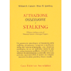 Attrazione Ossessione e Stalking<br />