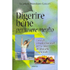 Digerire bene per vivere meglio<br />