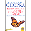 Reinventare il Corpo, Risvegliare l'Anima<br />10 passi per cambiare la tua vita