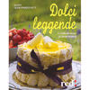 Dolci leggende<br>le ricette dei dessert più famosi al mondo
