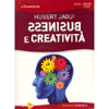 Business e Creatività. Con DVD