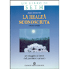 La Realtà Sconosciuta (vol. 2)<br />un viaggio ai limiti del pensiero umano