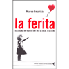 La ferita<br />il sogno infranto dei no global italiani