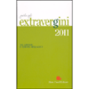 Guida agli extravergini 2011<br>762 aziende e 1106 oli di qualità