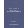 Antroposofia alcuni aspetti della vita soprasensibile<br />