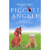 Piccoli Angeli<br />Quando l'amore di un animale fa miracoli