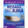 Messaggi dall'Aldilà DVD<br>Workshop di Rosemary Altea con casi italiani
