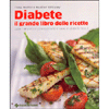 Diabete - il grande libro delle ricette<br />