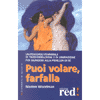 Puoi volare farfalla