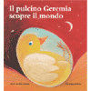 Il pulcino Geremia scopre il mondo