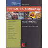Impianti a Biomassa<br />Dal riscaldamento alla trigenerazione