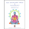 Gli Aforismi Yoga di Patanjali<br />Un'interpretazione di William Quan Judge