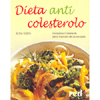 Dieta Anti Colesterolo<br>Combattere il colesterolo senza rinunciare alla buona tavola