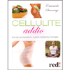 Cellulite Addio<br>Per vincere finalmente questo fastidioso disturbo