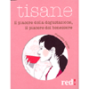 Tisane<br>Il piacere della degustazione, il piacere del benessere