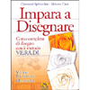 Impara a Disegnare<br />Corso completo di disegno con il metodo VE.RA.DI.