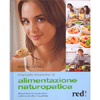 Manuale Moderno di Alimentazione Naturopatica<br>Alimentarsi in modo sano nell'era del cibo industriale