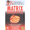 Matrix Energetics<br />Generare cambiamenti immediati e miracolosi