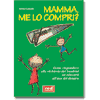 Mamma me lo compri?