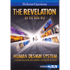 The Revelation - Human Design System<br>La scienza della vita per scoprire e realizzare te stesso