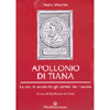 Apollonio di Tiana<br />La vita di un dio fra gli uomini del I secolo