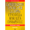 La Meditazione Tantrica per la Coppia<br>L'uso della sessualità consapevole