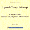 Il Grande Tempo dei Tempo<br>Il Signore chiede: qual è il mio più grande atto d'amore?