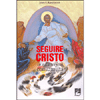 Seguire Cristo<br />In una società consumista