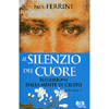 Il Silenzio del Cuore<br />Riflessioni dalla mente di Cristo - vol.2