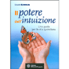 Il Potere dell'Intuizione<br>Una guida per la vita quotidiana