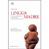 Lingua Madre<br>Cure materne e origini del linguaggio