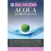 Re Nudo n.13 Acqua<br />trimestrale tematico per l'evoluzione dell'essere